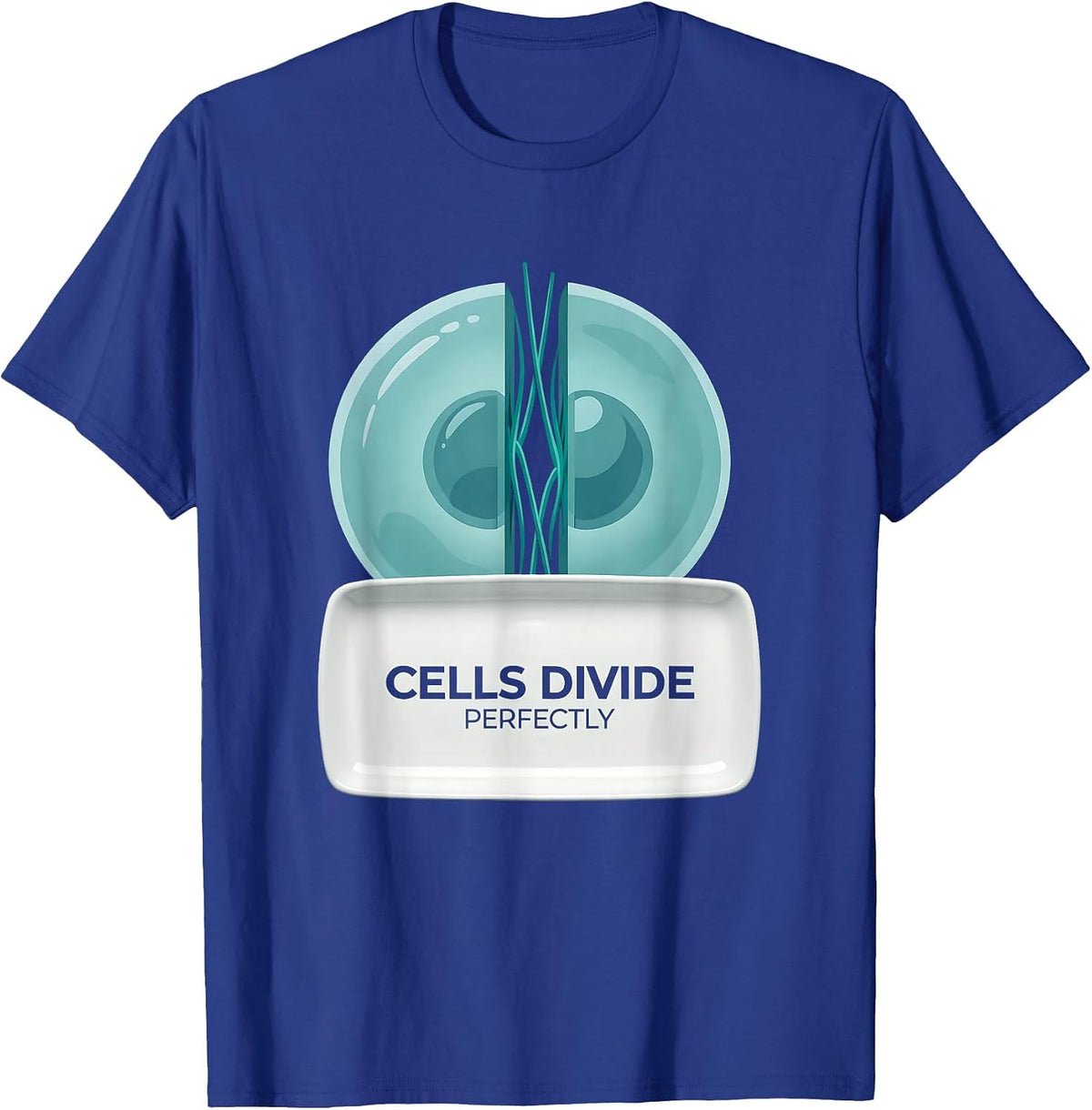 Cells Divide Perfectly Science Teacher Design T-Shirt - Royal Blue