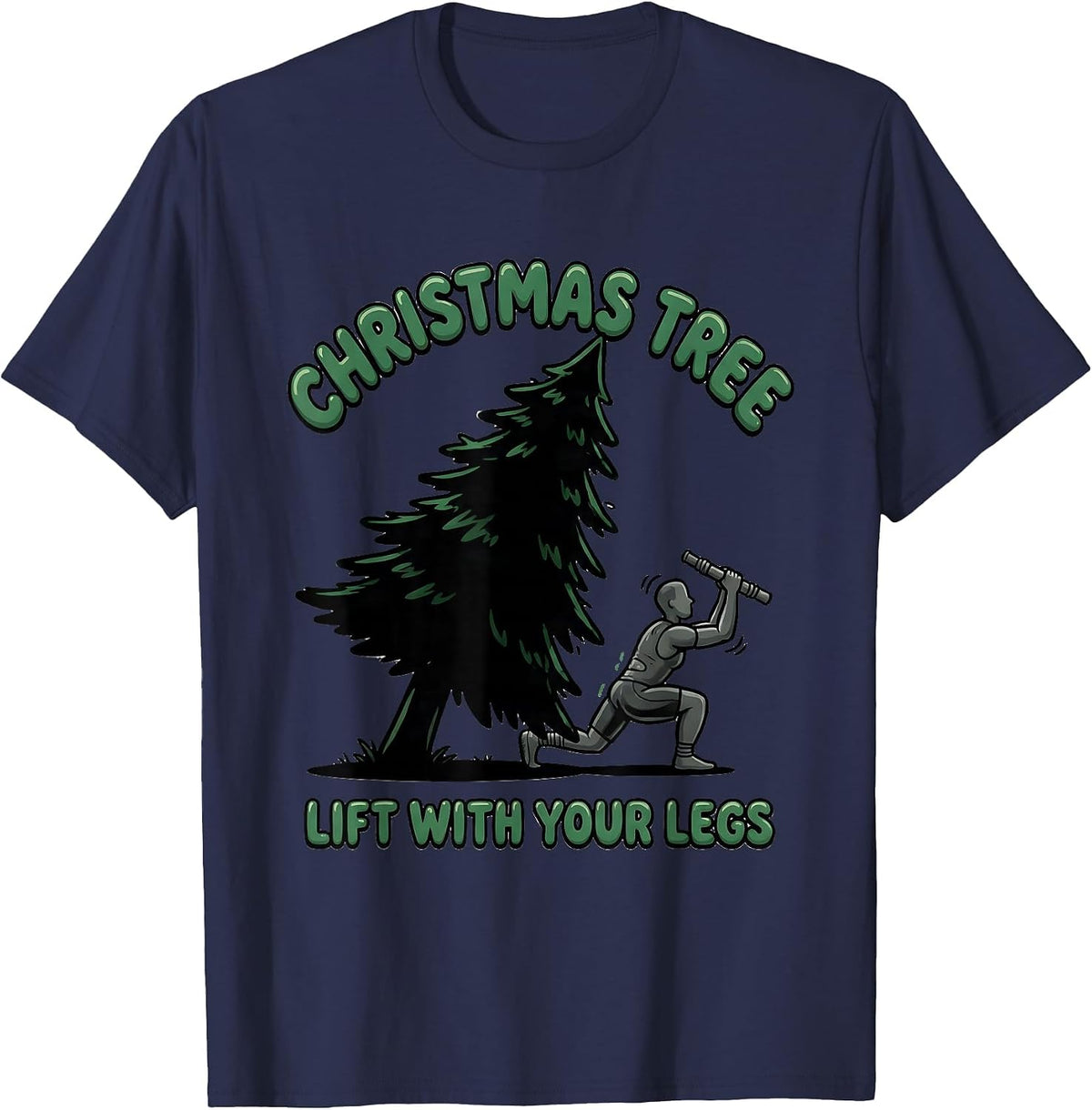 Men's Christmas Tree Lift With Your Legs Funny Physical Therapist T-Shirt - Navy Blue