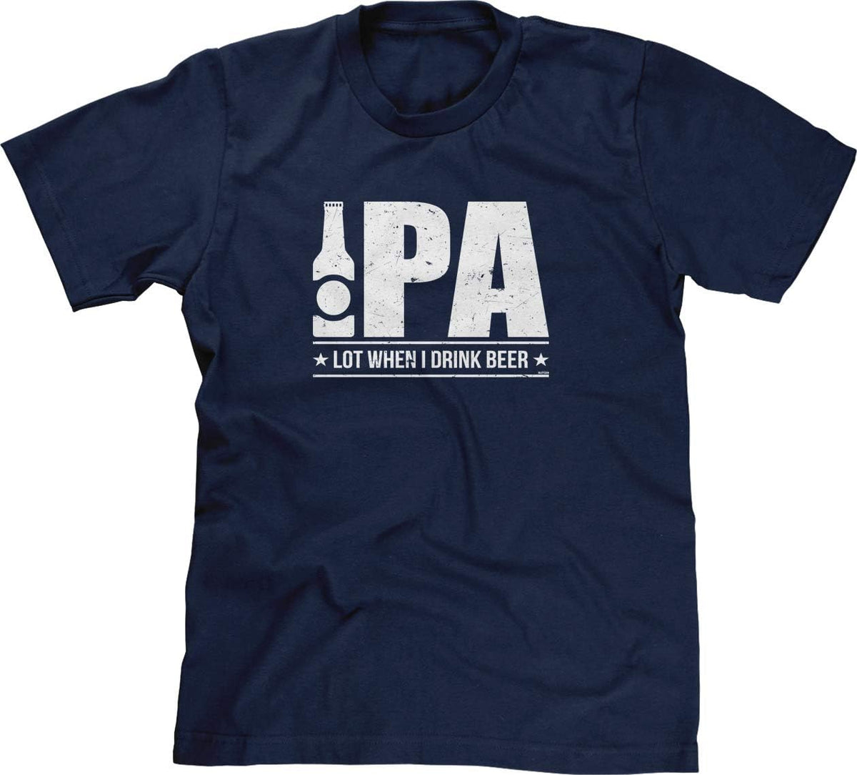 IPA Lot When I Drink Beer - Drinking Pun Mens T-Shirt - Navy Blue