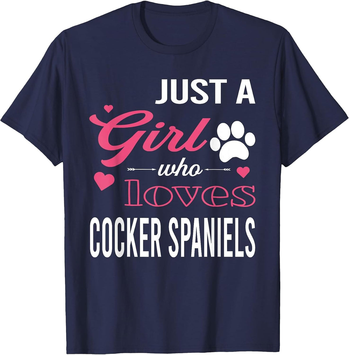 Just A Girl Who Loves Cocker Spaniels | Women Dog Pet Lover T-Shirt - Navy Blue