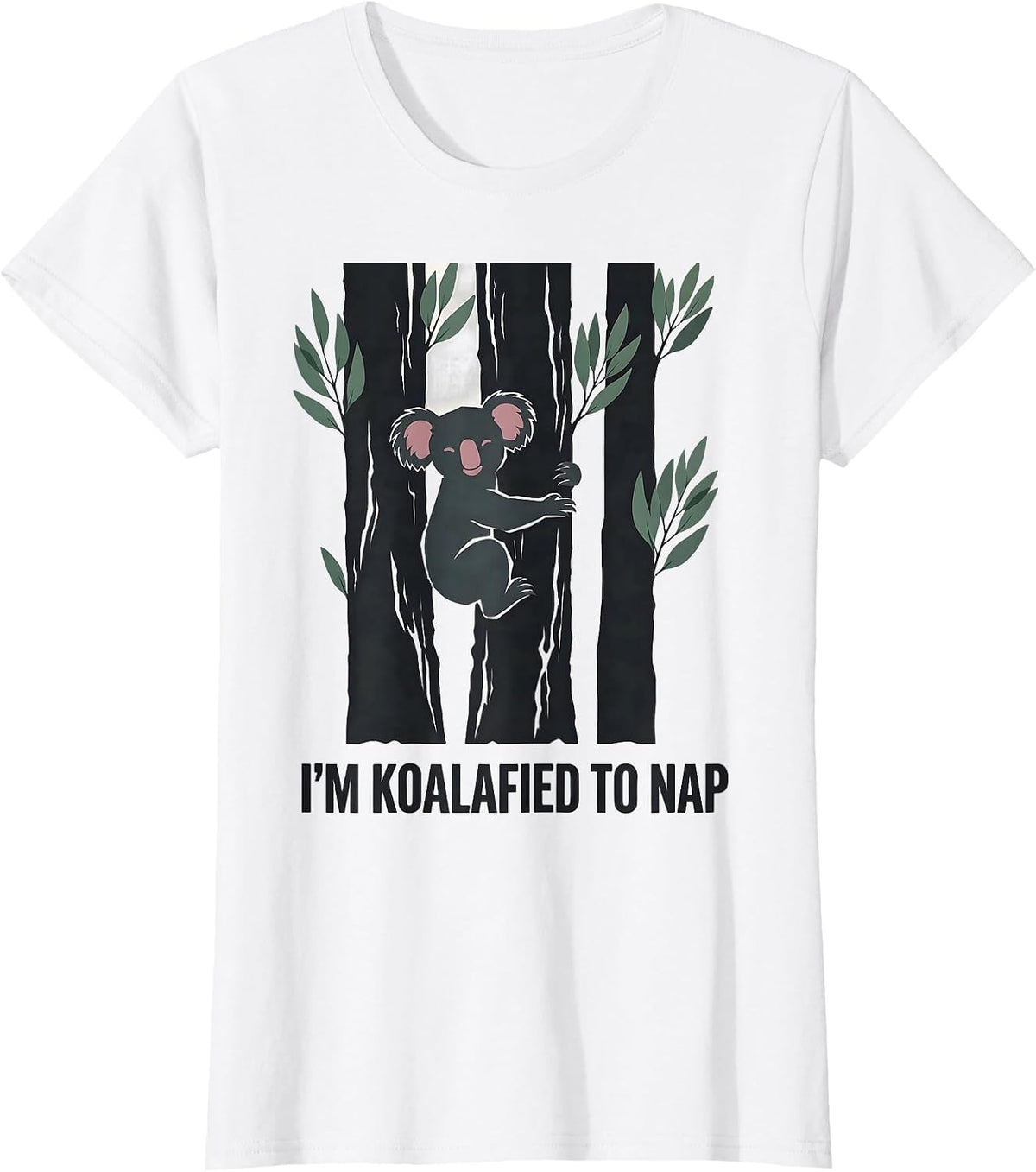 Women's I’m Koalafied To Nap Funny Koala Lover Cute Animal Humor T-Shirt - White
