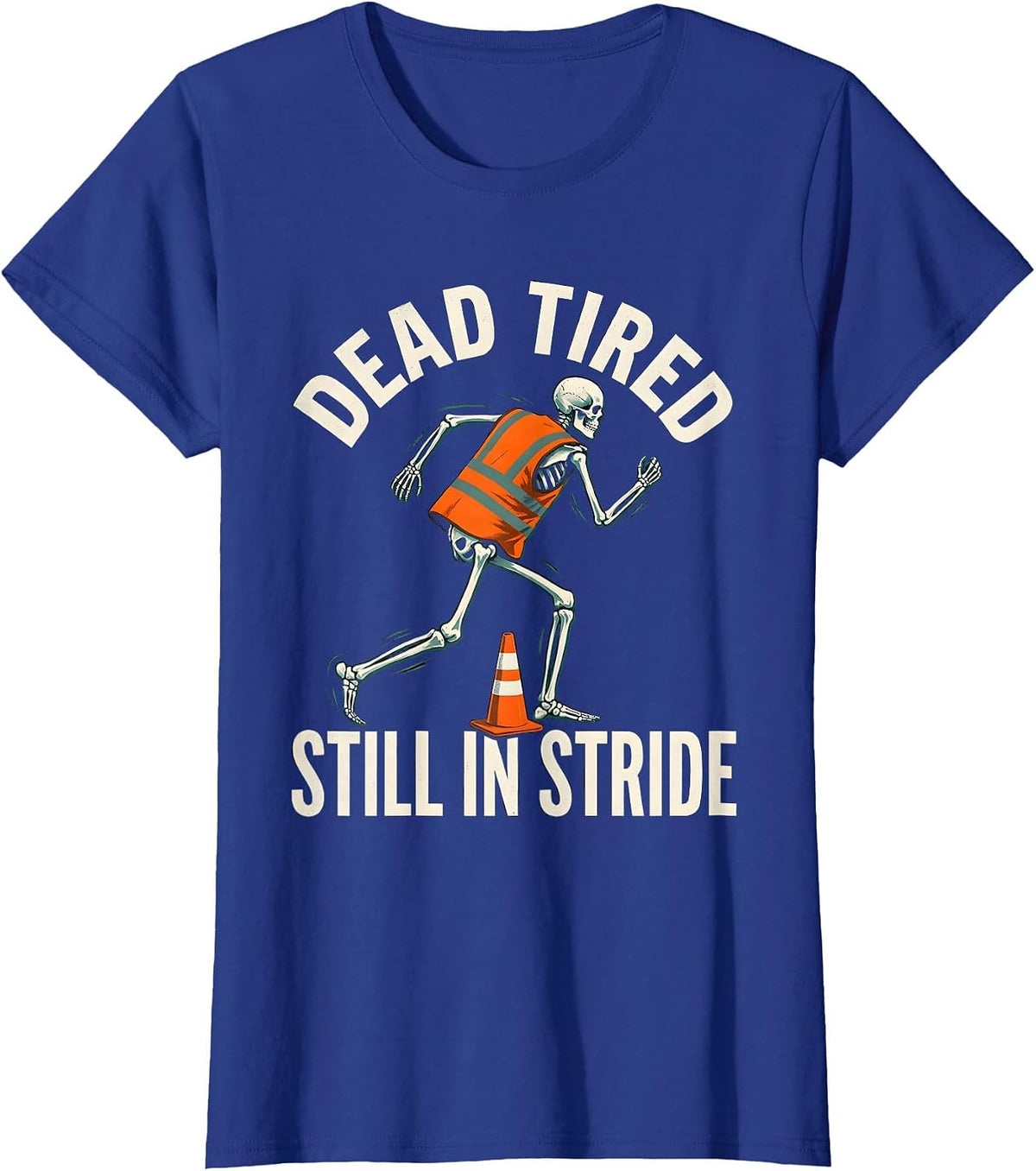 Women's Dead Tired, Still In Stride Funny Halloween Skeleton Runner T-Shirt - Royal Blue