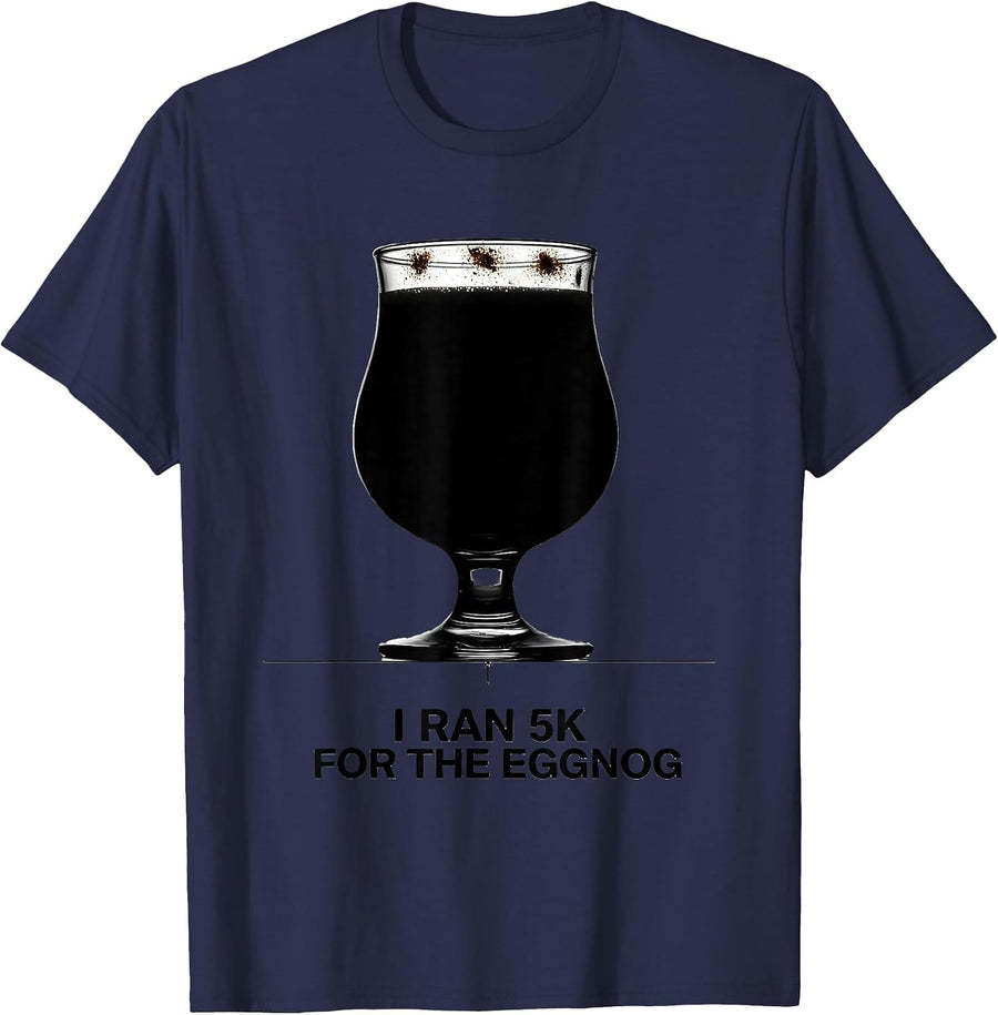 I Ran 5K For The Eggnog Funny Christmas 5K Run Runner Squad T-Shirt - Navy Blue