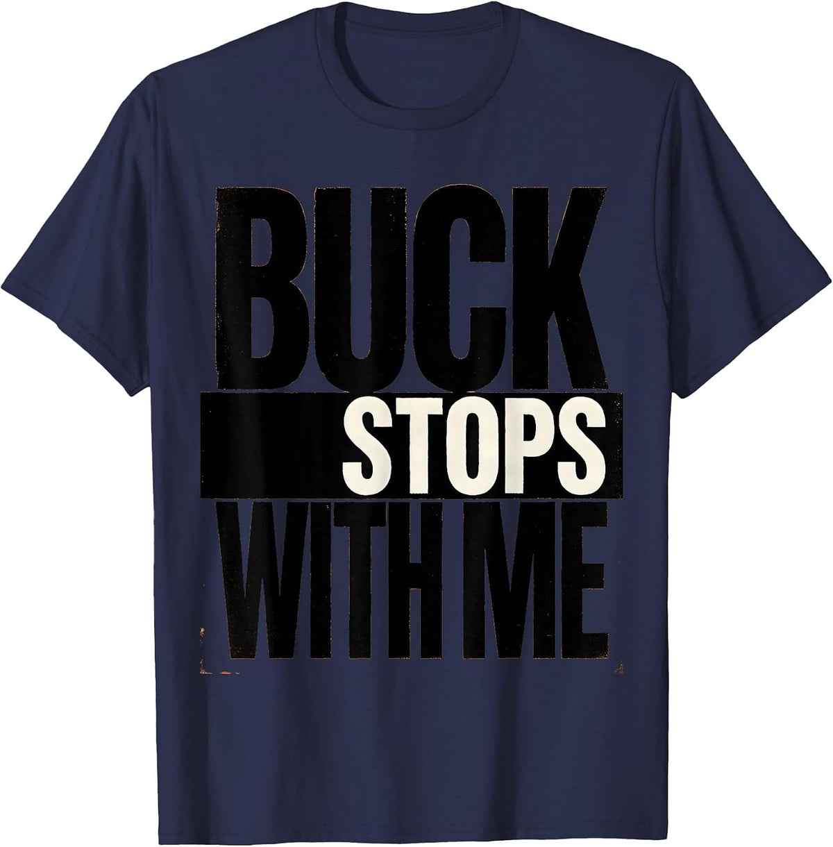 Buck Stops With Me Hunting Design T-Shirt - Navy Blue