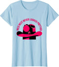 Women's Pink Cowgirl Wild West Never Looked Prettier T-Shirt - Baby Blue