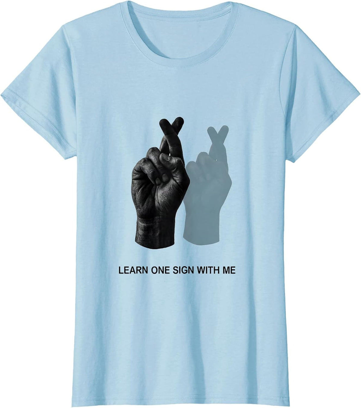 Learn One Sign With Me Minimalist ASL Teacher Deaf Awareness T-Shirt - Baby Blue