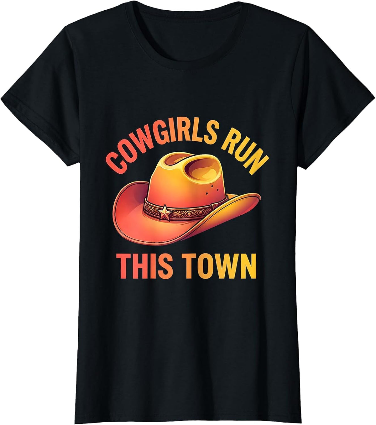 Cowgirls Run This Town Western Graphic Design T-Shirt - Black