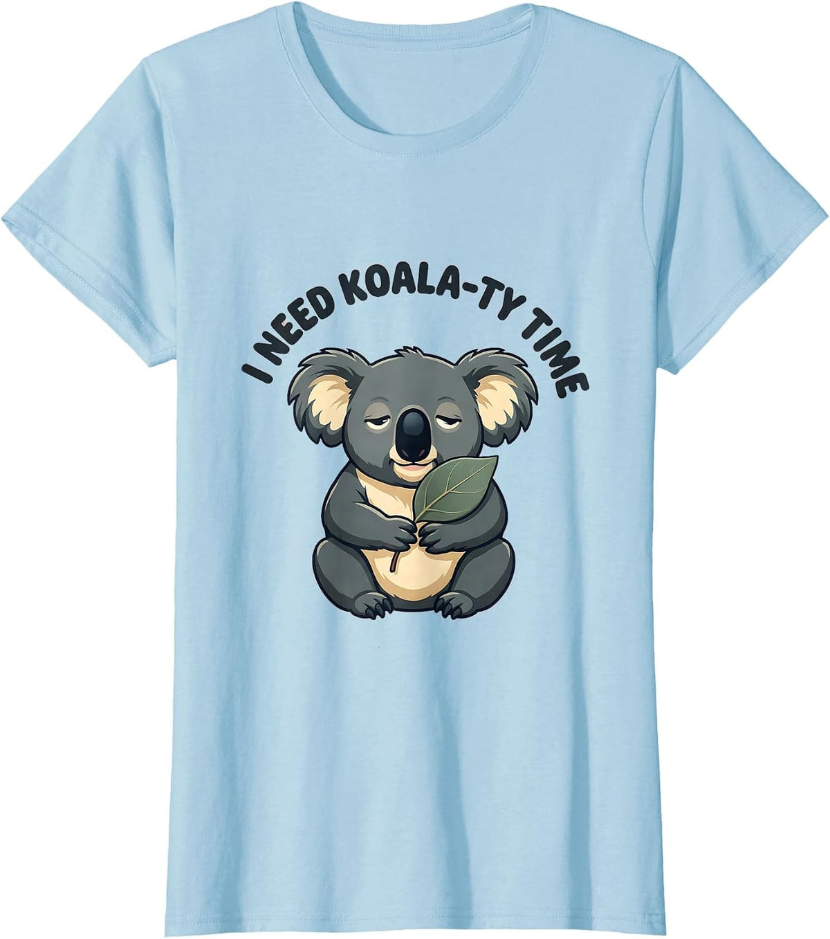 I Need Koala-ty Time Cute Koala Pun Animal Lover Humor T-Shirt - Baby Blue