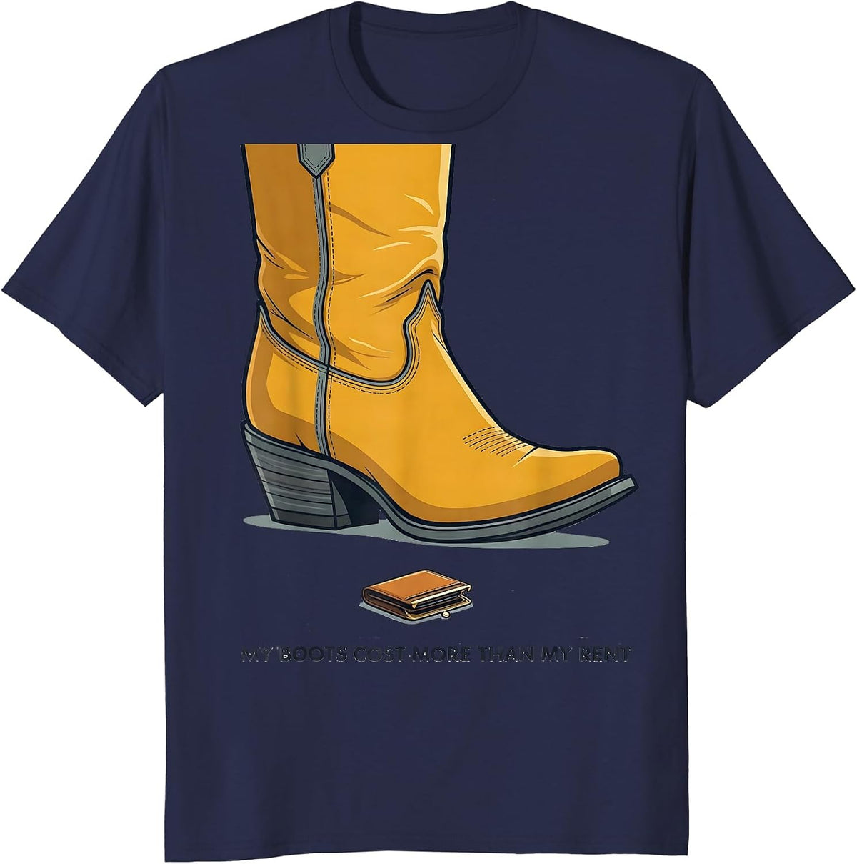 My Boots Cost More Than My Rent Funny Cowgirl Western Rodeo T-Shirt - Navy Blue