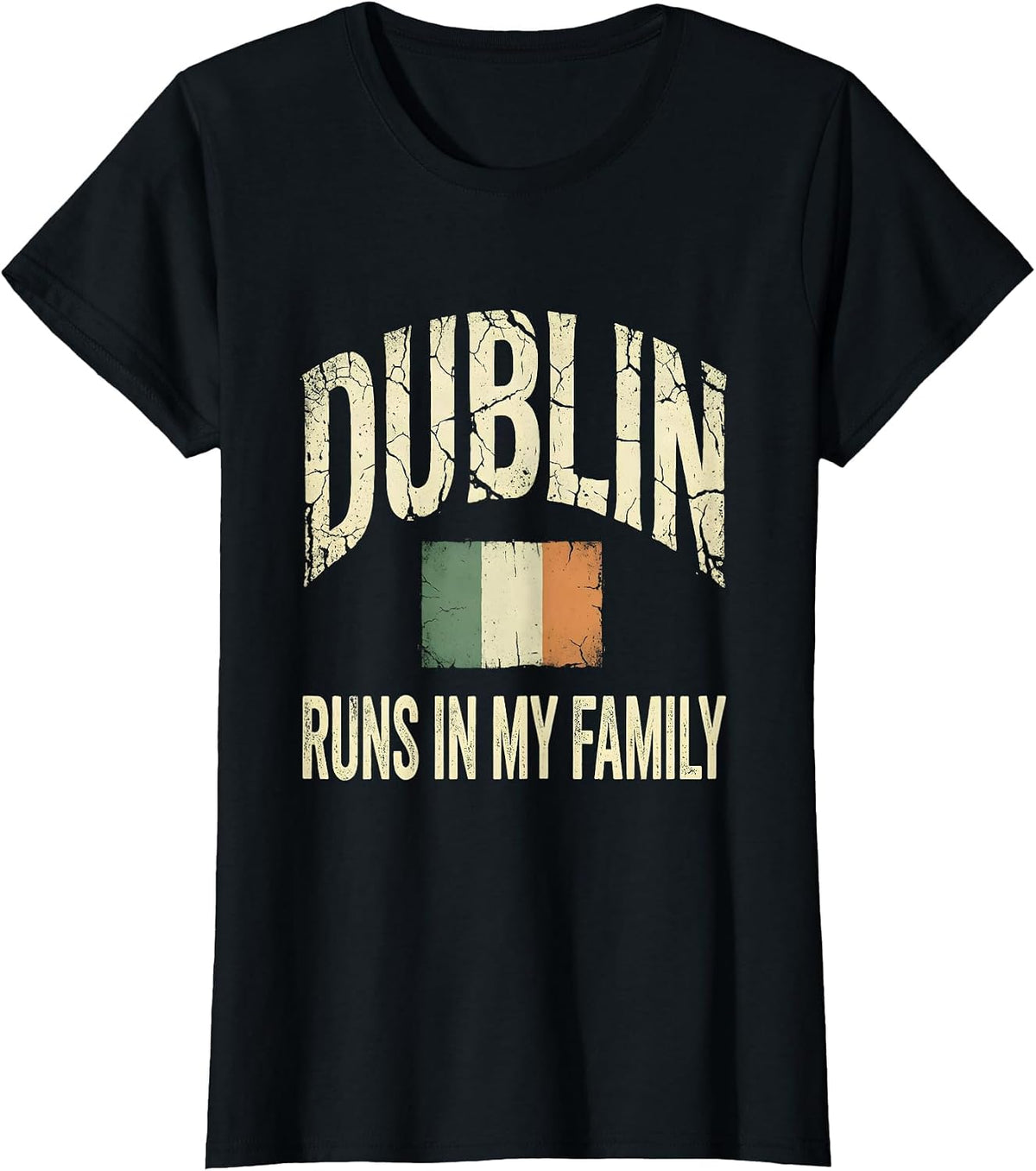 Women's Dublin Runs In My Family Distressed Irish Heritage St T-Shirt - Black