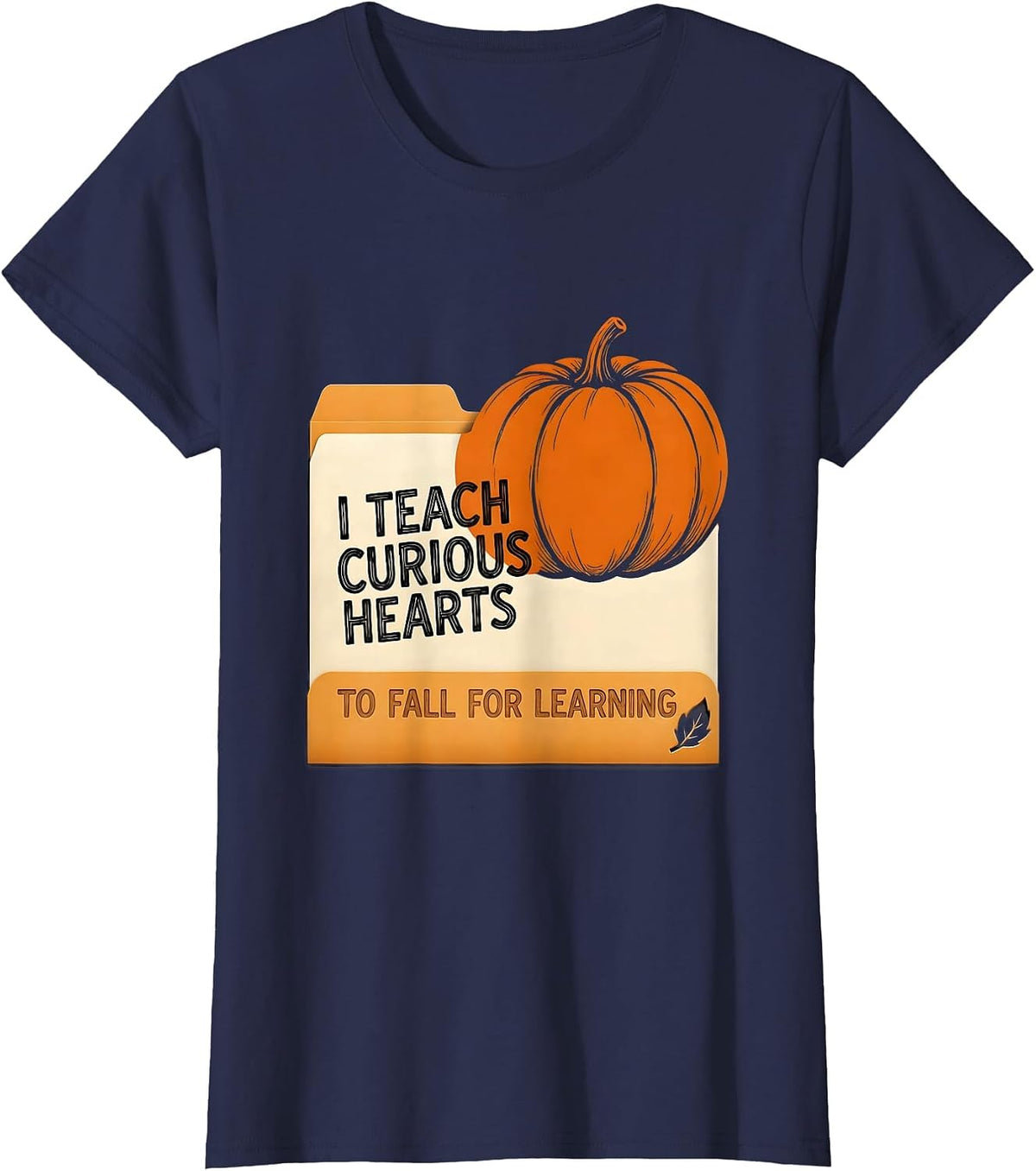Women's I Teach Curious Hearts To Fall For Learning Teacher T-Shirt - Navy Blue