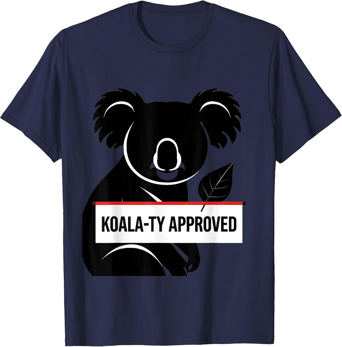 Men's Koala-ty Approved Funny Koala Lover Animal Humor T-Shirt - Navy Blue