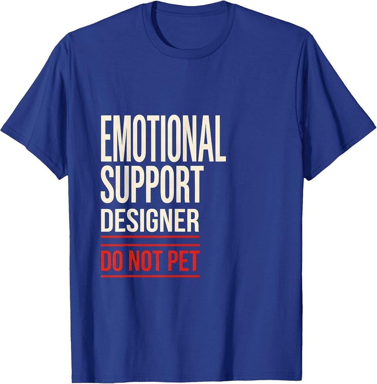 Men's Emotional Support Designer Do Not Pet Funny Husband T-Shirt - Royal Blue