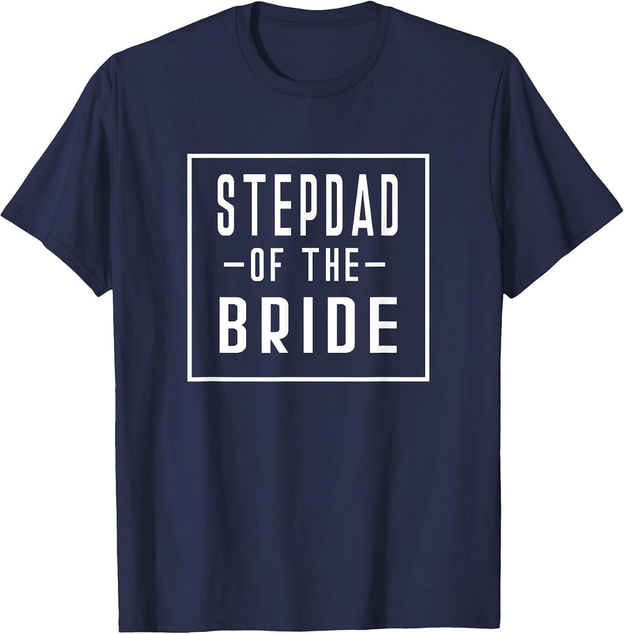 Stepdad of The Bride - Stepfather Step Father T-Shirt - Navy Blue