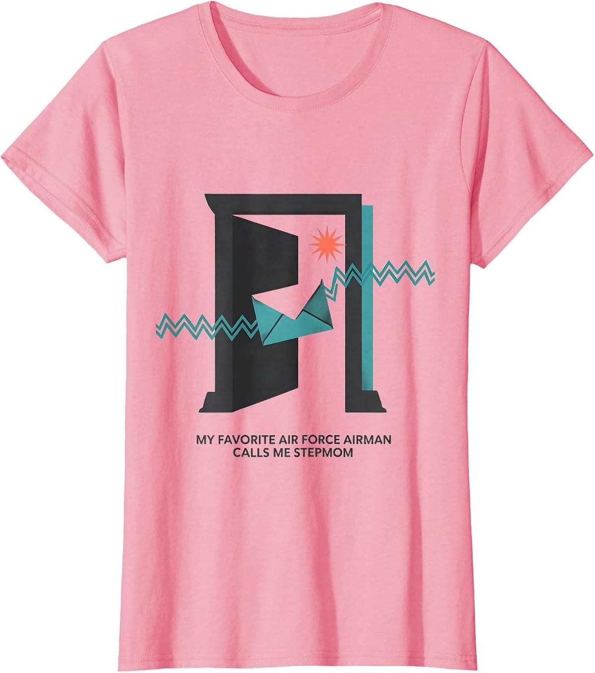 Women's My Favorite Air Force Airman Calls Me Stepmom Family Pride T-Shirt - Pink