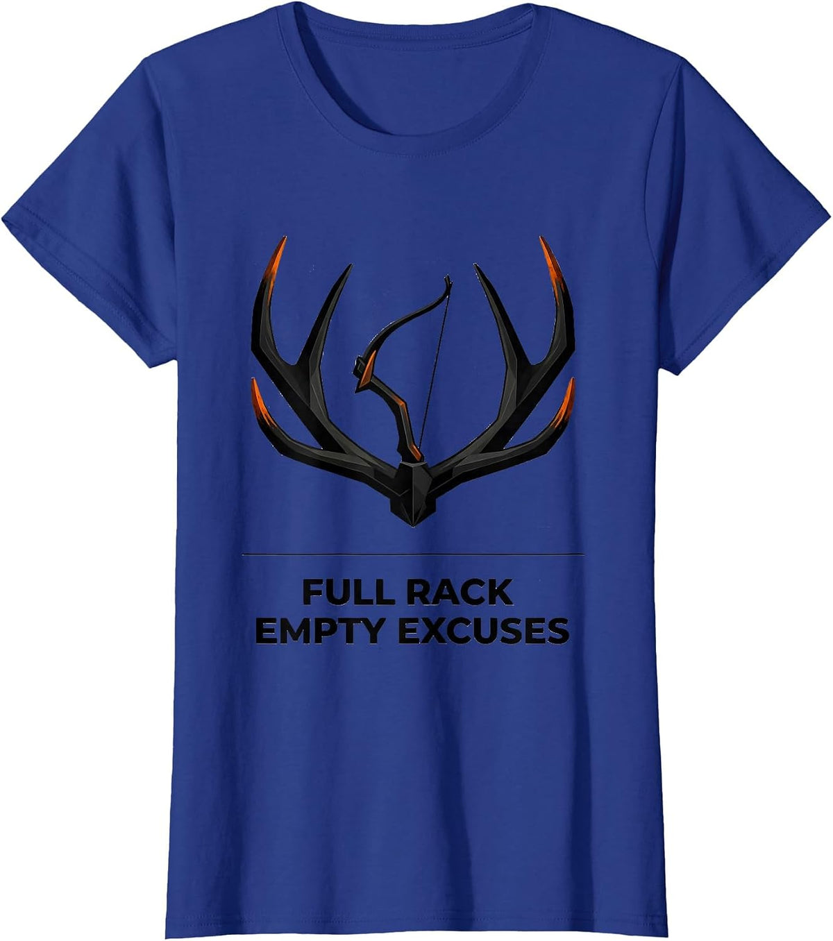 Women's Full Rack Empty Excuses Funny Deer Hunting Hunter Dad Gift T-Shirt - Royal Blue