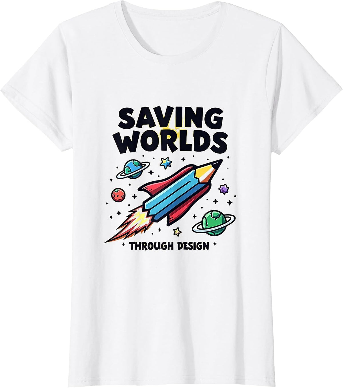 Saving Worlds Through Design Creative Graphic T-Shirt - White