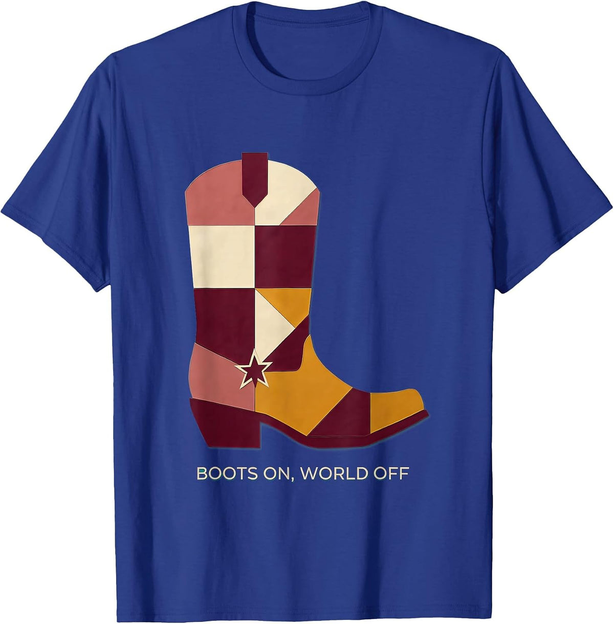 Men's Boots On World Off Girls Cowgirl Design T-Shirt - Royal Blue