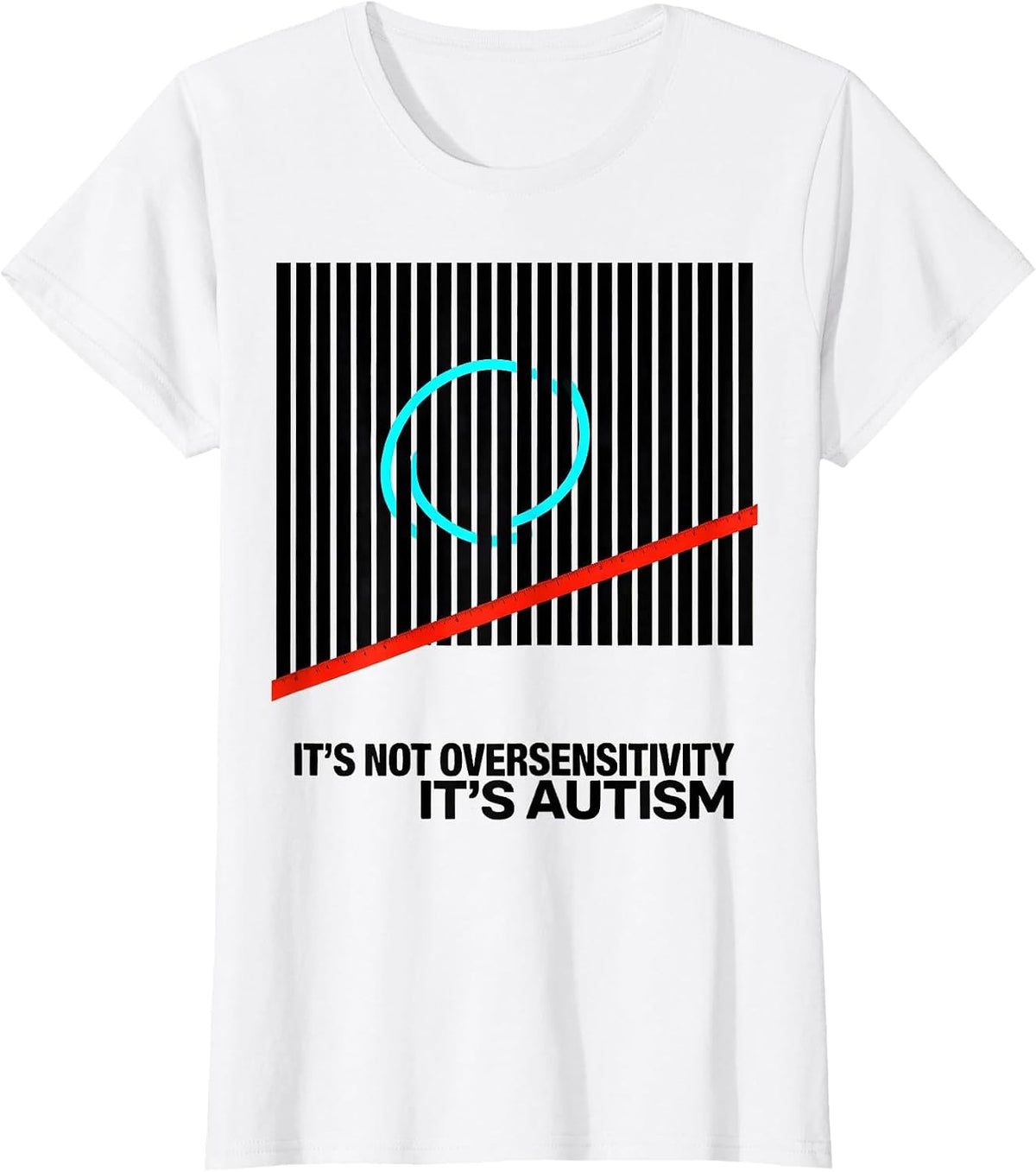It's Not Oversensitivity It's Autism Funny Neurodiversity T-Shirt - White