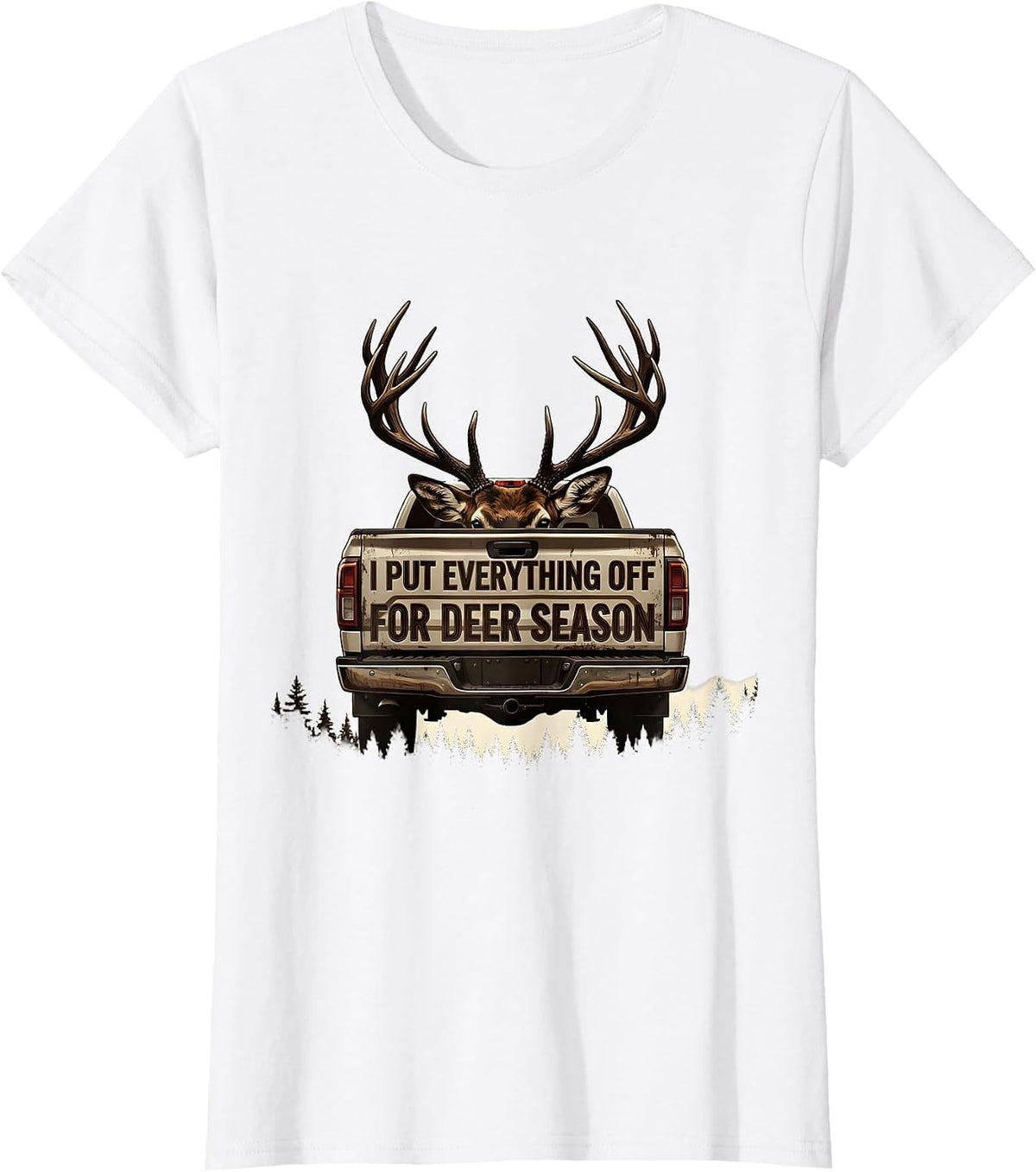 I Put Everything Off For Deer Season Funny Hunting Dad Humor T-Shirt - White