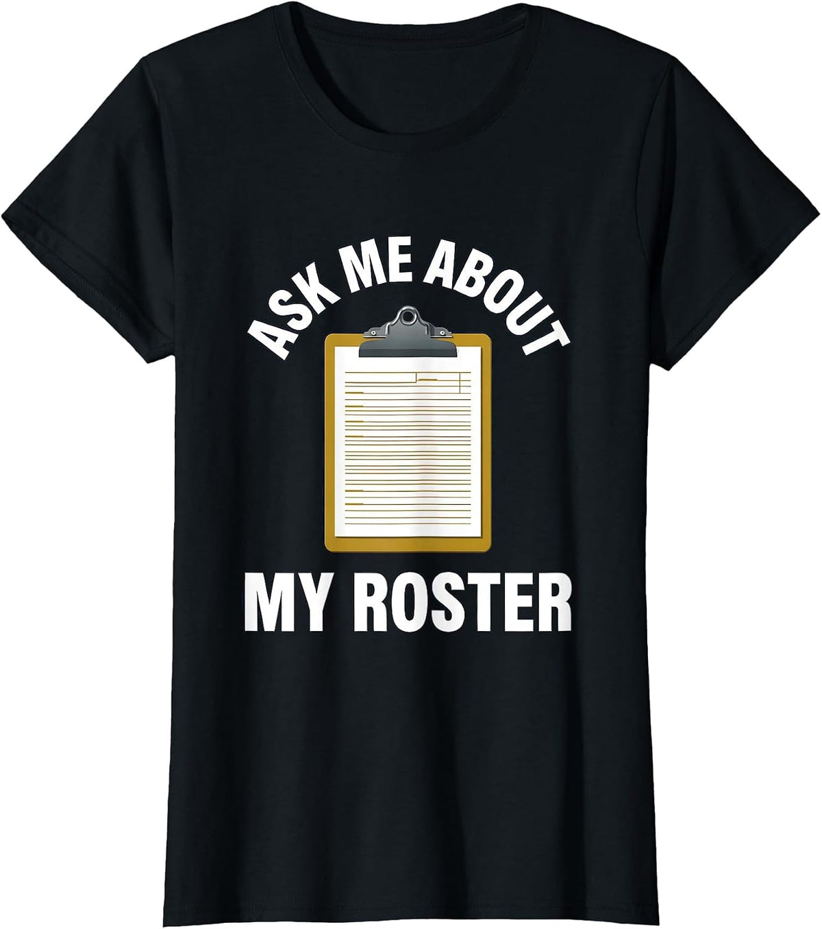 Ask Me About My Roster Middle School Teacher T-Shirt - Black