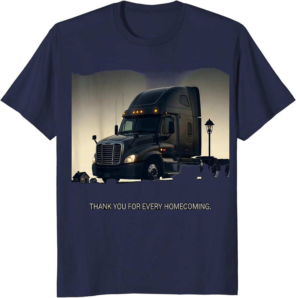 Thank You For Every Homecoming Truck Driver Gift T-Shirt - Navy Blue
