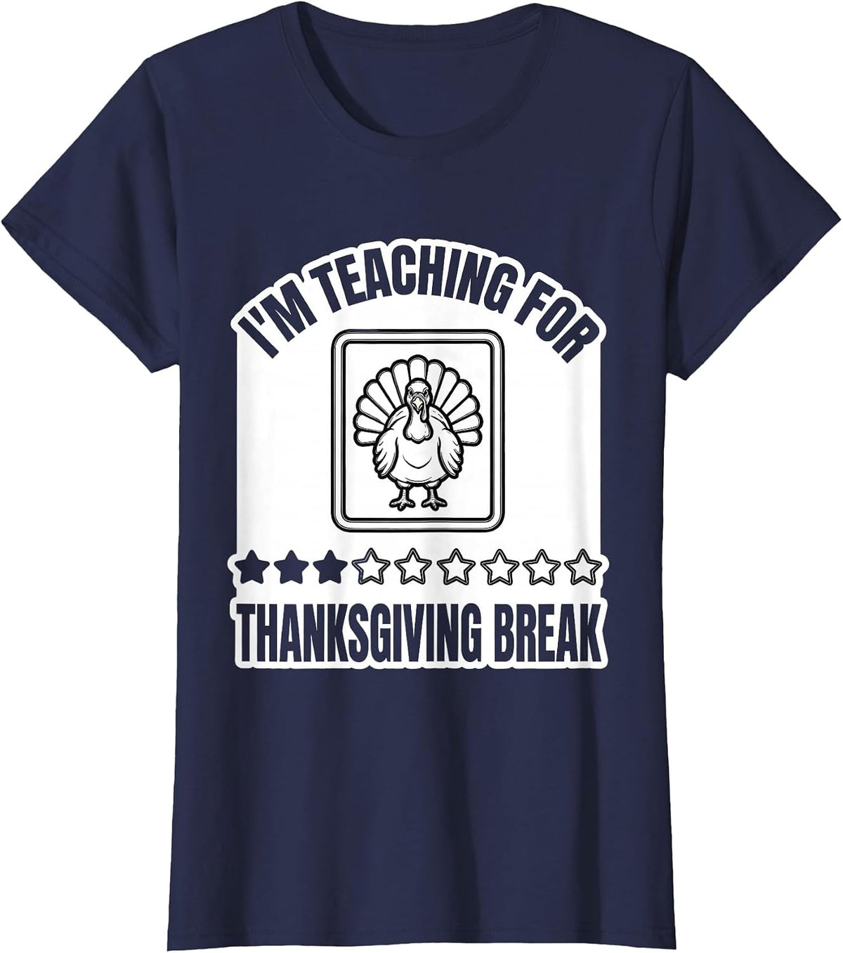 Women's I'm Teaching For Thanksgiving Break Funny Teacher Sped Humor T-Shirt - Navy Blue