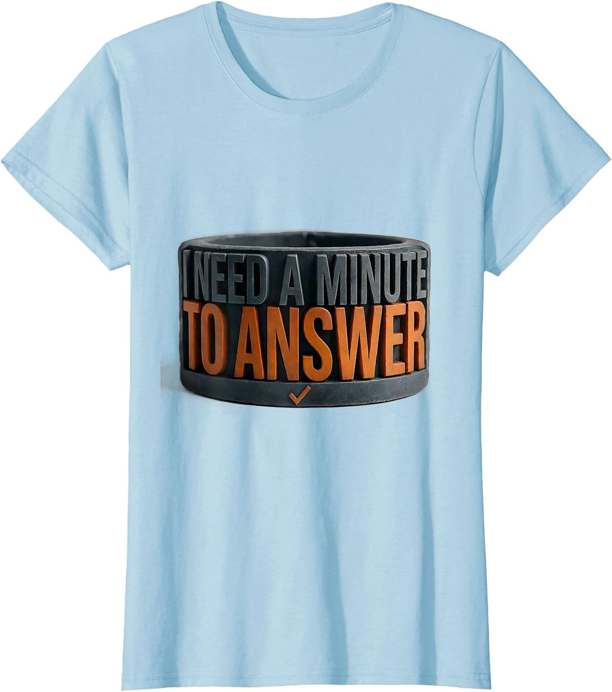 I Need A Minute To Answer Funny Autism Awareness T-Shirt - Baby Blue