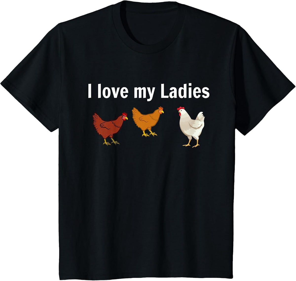 Funny Chicken Design Chicken Farmers I Love My Ladies T-Shirt - Black