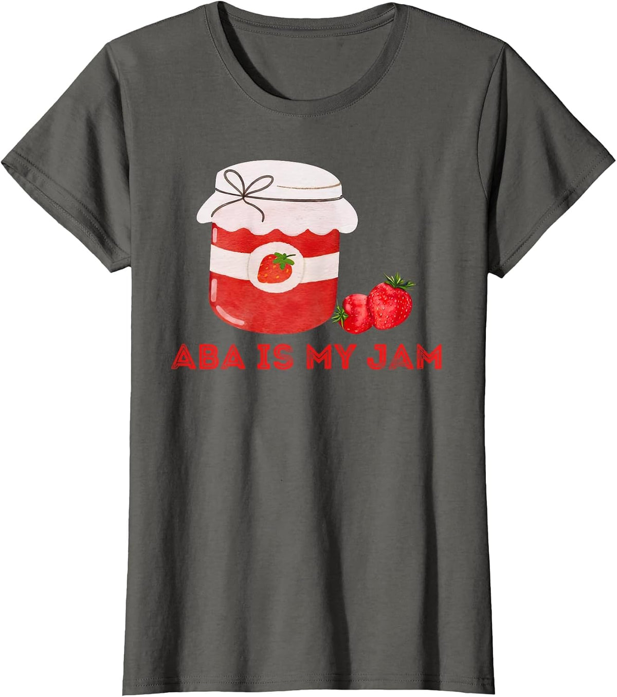 ABA is My Jam Autism Awareness Behavior Analyst RBT T-Shirt - Asphalt Grey