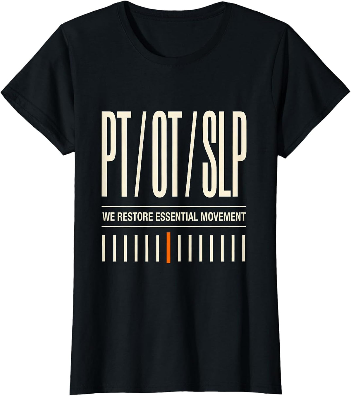 PT / OT / SLP / We Restore Essential Movement Physical T-Shirt - Black
