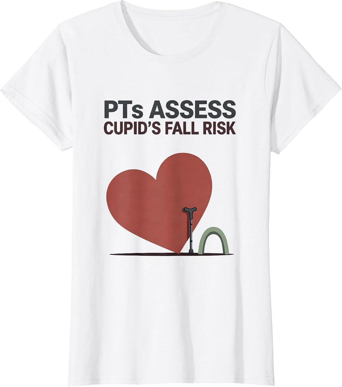 PTs Assess Cupid's Fall Risk Funny Physical Therapist T-Shirt - White