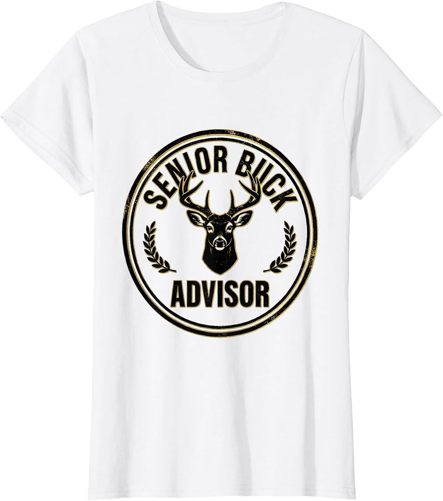 Women's Senior Buck Advisor Funny Deer Hunting Hunter Dad Gift T-Shirt - White
