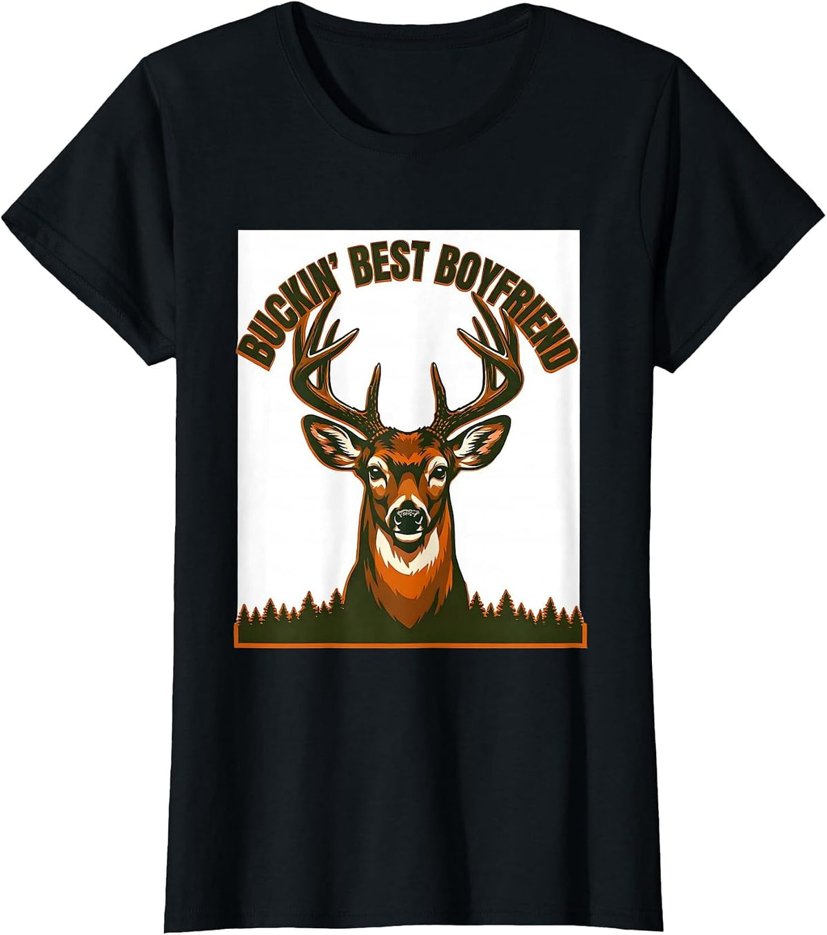 Buckin' Best Boyfriend Funny Deer Hunting Dad Humor T-Shirt - Black