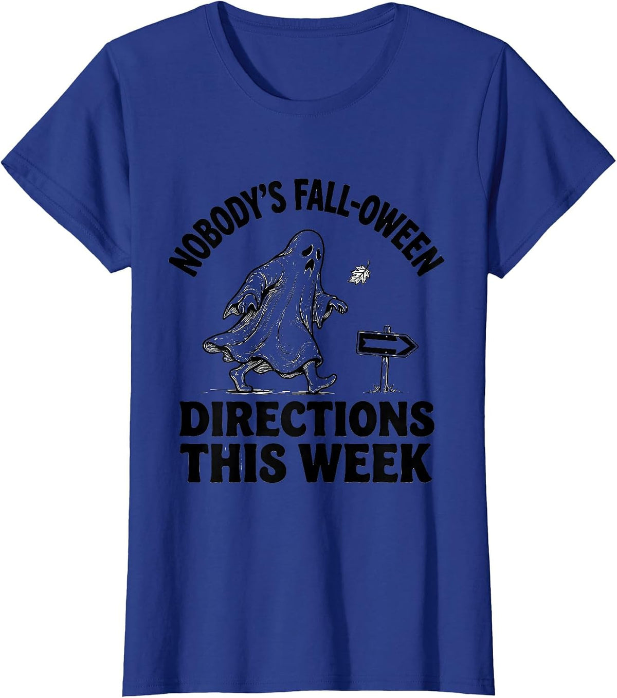 Women's Nobody's Fall-O-Ween Directions This Week Teacher T-Shirt - Royal Blue