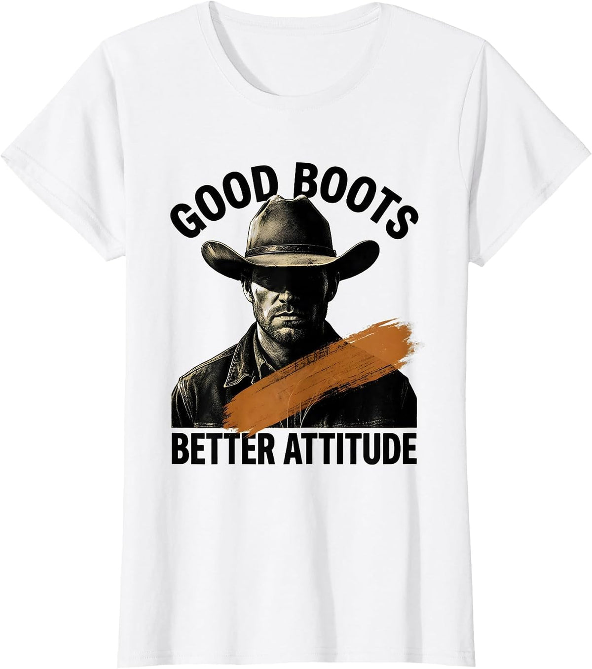 Good Boots Better Attitude Cowboy Design T-Shirt - White