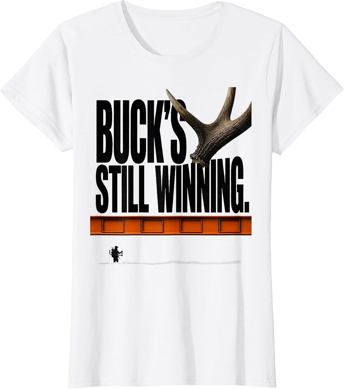 Buck's Still Winning Funny Hunting Dad Deer Hunter Humor T-Shirt - White