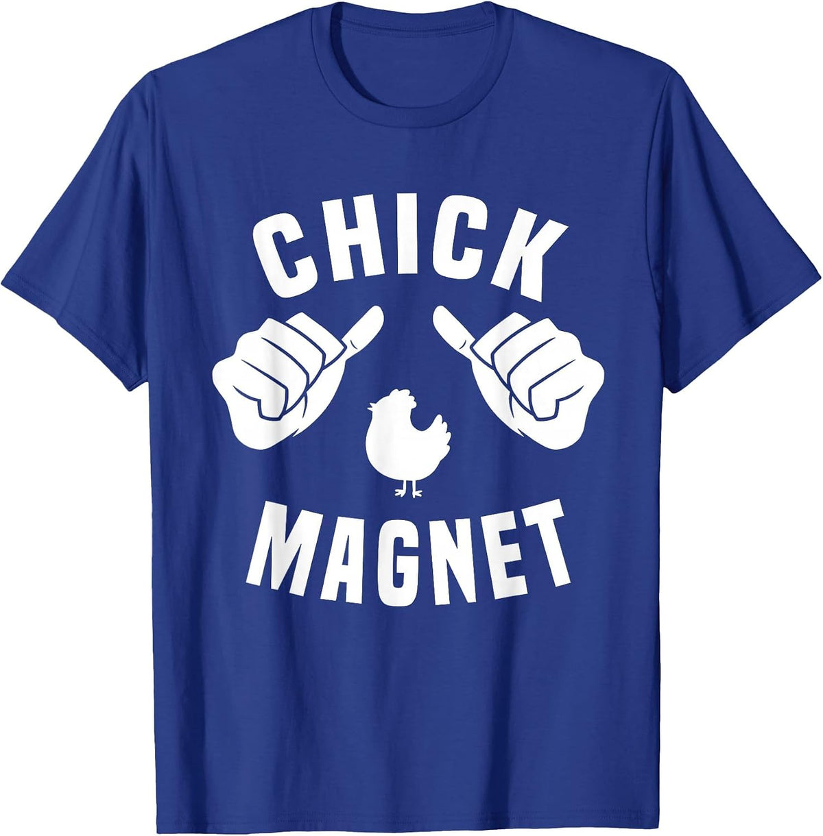 Funny Chick Magnet Costume Chick Lover for Men T-Shirt - Royal Blue