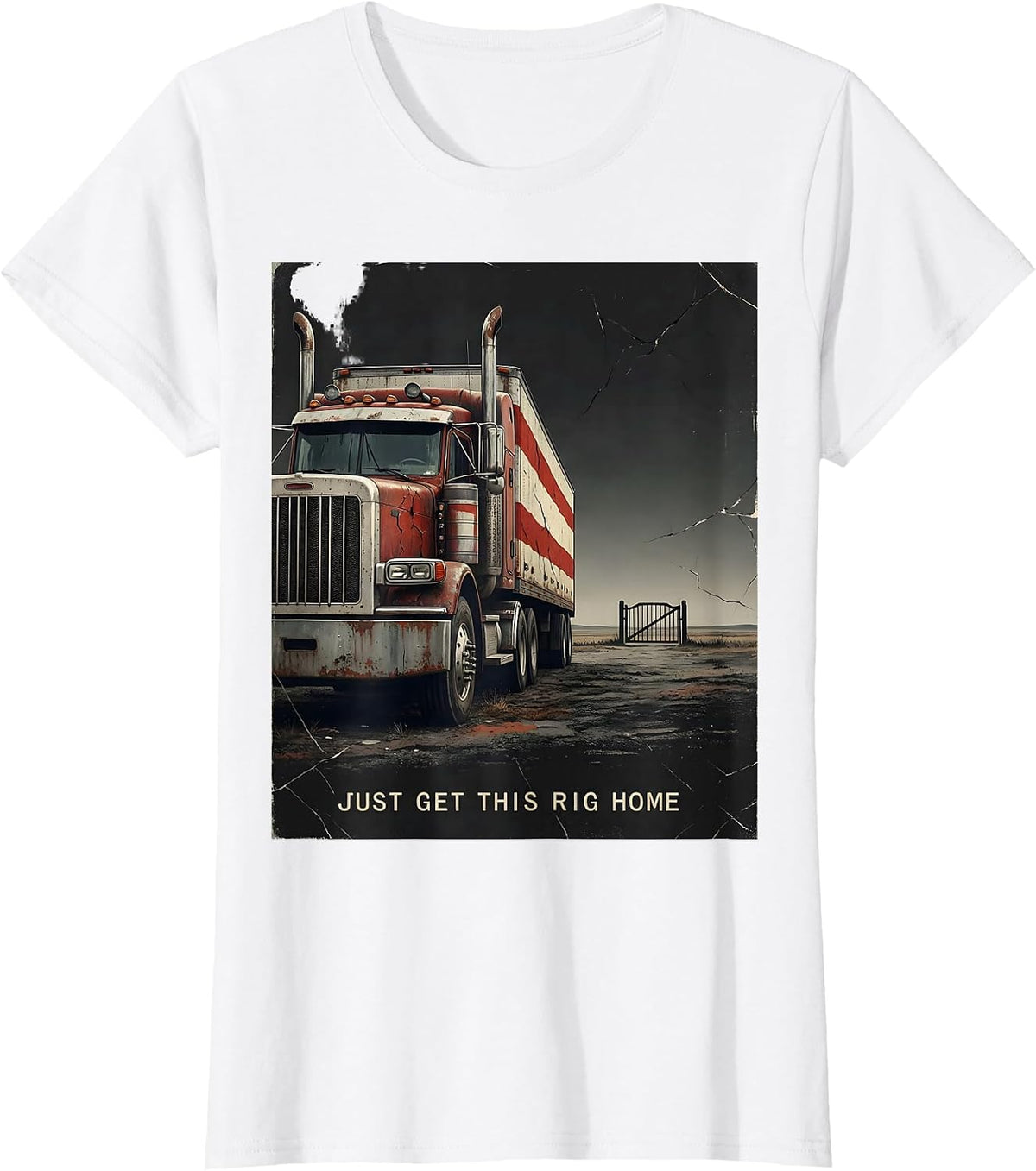 Women's Just Get This Rig Home Distressed Patriotic Semi Truck T-Shirt - White