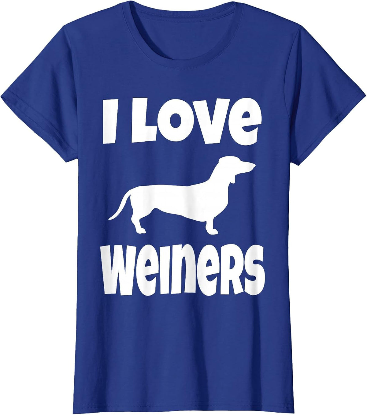 Weiner Dog Owner Dachshund Lover Mom Dad I Love Weiners T-Shirt - Royal Blue