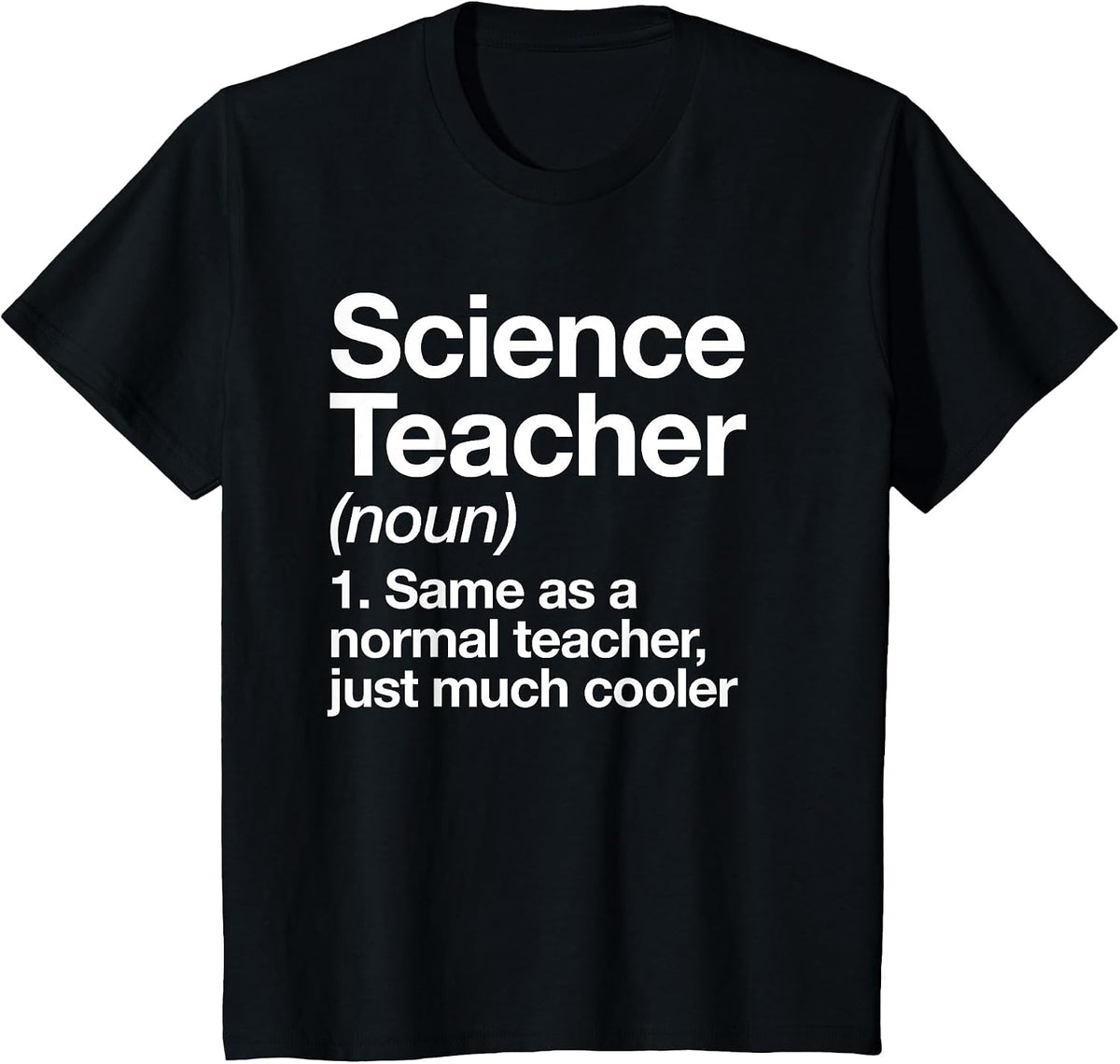 Science Teacher Definition Funny Back to School First Day T-Shirt - Black