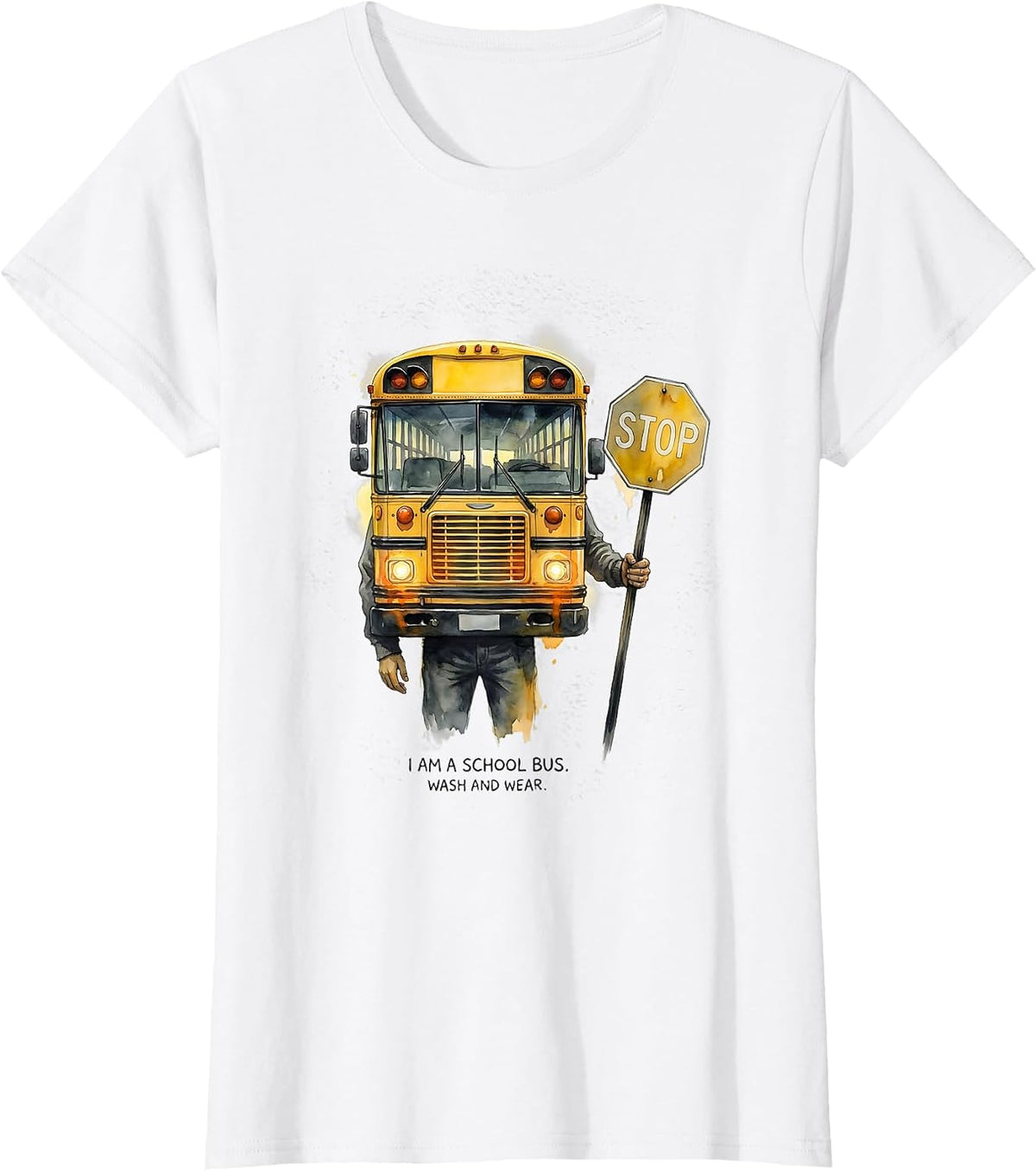 Women's I Am A School Bus Wash And Wear Funny Bus Driver Costume T-Shirt - White
