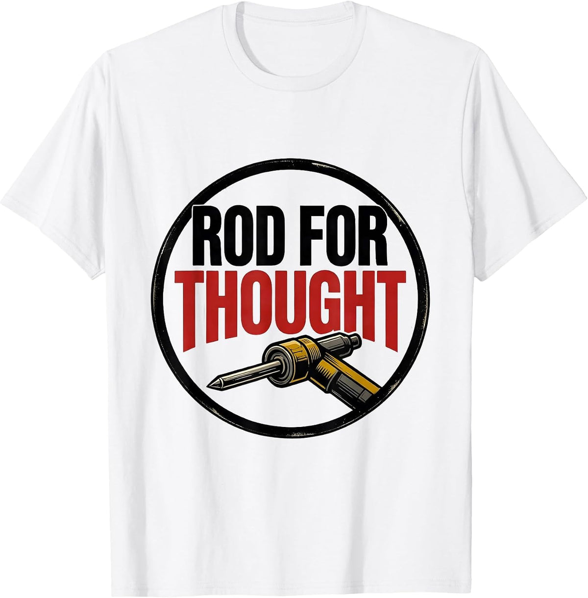 Men's Rod For Thought Tattoo Funny Welder Metal Fabricator Blue T-Shirt - White