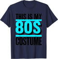 This Is My 80s Costume Funny 80s Party Throwback T-Shirt - Navy Blue