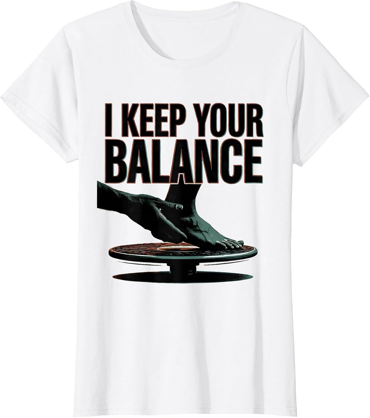 Women's I Keep Your Balance Funny Physical Therapist PT Gift T-Shirt - White