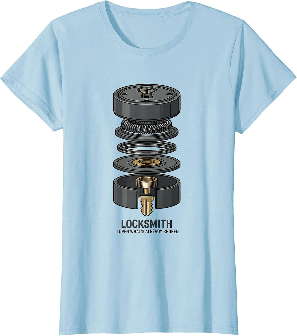 Locksmith. I Open What's Already Broken Funny Job Title T-Shirt - Baby Blue