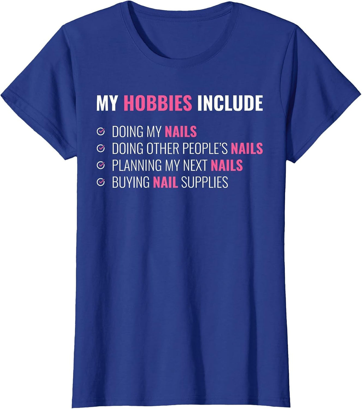 Funny Nail Tech T-Shirt - Royal Blue