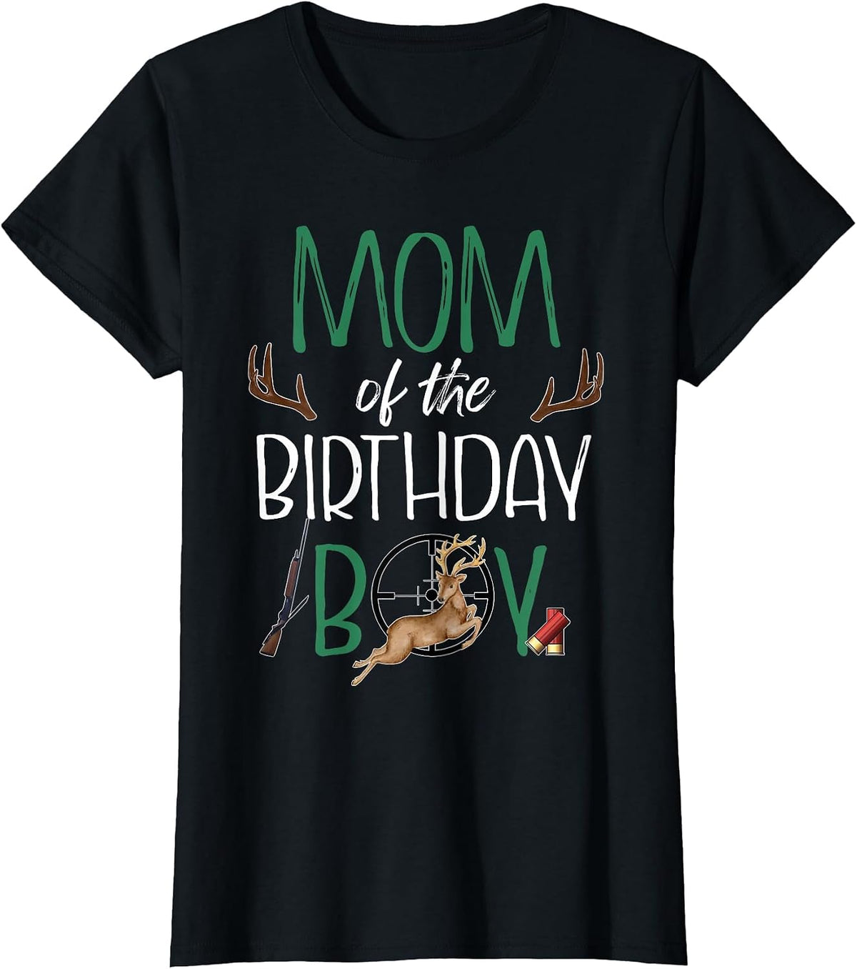 Mom of The Birthday Boy Big One Birthday Deer Hunter T-Shirt - Black