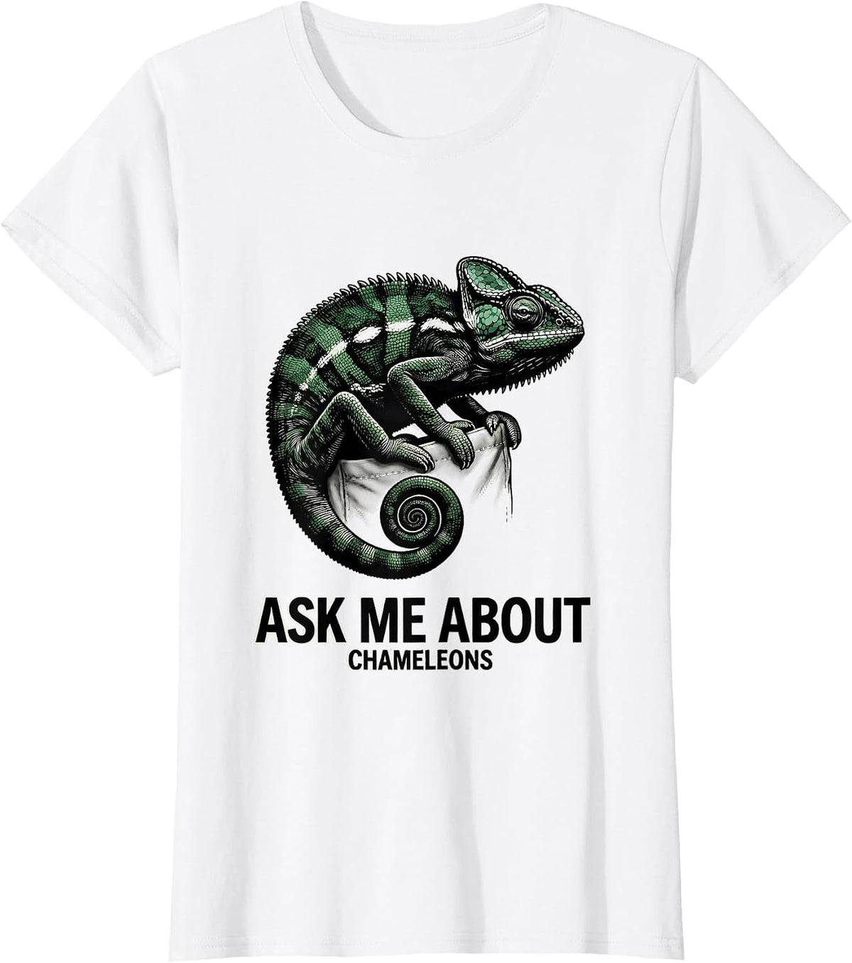 Ask Me About Chameleons Cute Reptile Lover Pocket Pet Gift T-Shirt - White