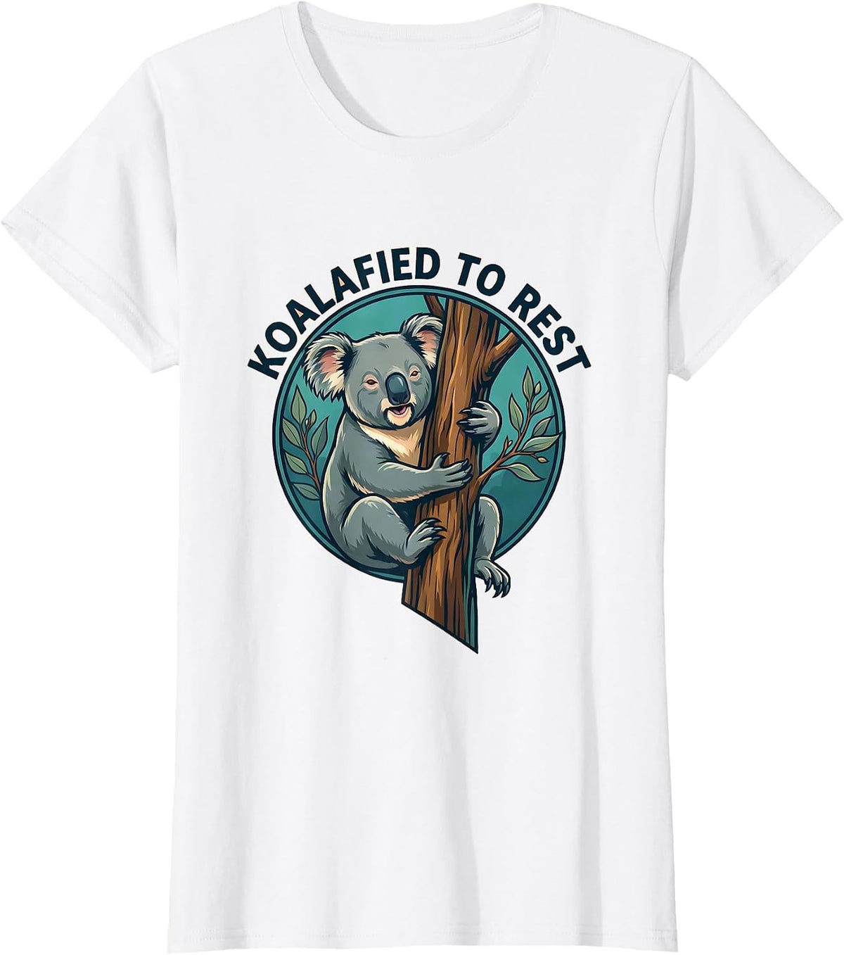 Women's Koalafied To Rest Funny Koala Animal Lover Pun Humor T-Shirt - White